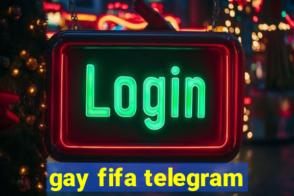 gay fifa telegram